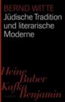 Jüdische Tradition und literarische Moderne. Heine, Buber, Kafka, Benjamin 3446208453 Book Cover