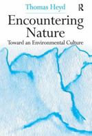 Encountering Nature: Toward an Environmental Culture 1138275921 Book Cover