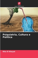 Psiquiatria, Cultura e Política (Portuguese Edition) 6630168895 Book Cover