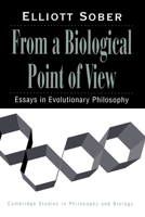 From A Biological Point Of View (Cambridge Studies in Philosophy and Biology) 0521477530 Book Cover