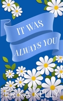 It Was Always You (Alternate Special Edition Cover): A Calamity Falls Small Town Romance 1955462232 Book Cover