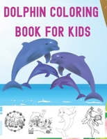 Dolphin Coloring Book For Kids B08CJQLTZX Book Cover