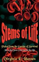 Stems of Life Picked from the Garden of Survival 1595263799 Book Cover