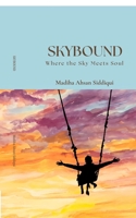 SKYBOUND: Where the Sky Meets Soul B0FY79BK8J Book Cover