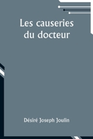 Les causeries du docteur (French Edition) 9357951687 Book Cover