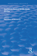 Nineteenth-Century British Music Studies: Volume 3 (Routledge Revivals) 1138266310 Book Cover