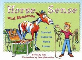Horse Sense and Nonsense: A Survival Guide for Horse Lovers 1931993947 Book Cover