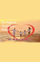 Dr. Pope is Having a Baby! (Family) B0FRR8LY6Z Book Cover