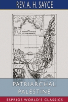 Patriarchal Palestine (Esprios Classics) 1034283510 Book Cover