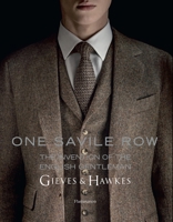 One Savile Row: A History of the English Gentleman from the Archives of Gieves & Hawkes 2080201883 Book Cover