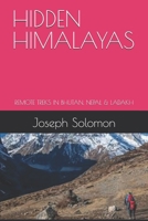 HIDDEN HIMALAYAS: REMOTE TREKS IN BHUTAN, NEPAL & LADAKH B0FST4YSPR Book Cover