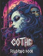 Gothic Coloring Book: Goth Inspired Art To Color B0CCCPVCZL Book Cover