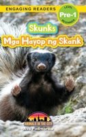 Skunks: Bilingual (English/Filipino) (Ingles/Filipino) Mga Hayop ng Skank - Animals in the City (Engaging Readers, Level Pre-1) 177878058X Book Cover