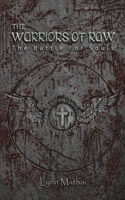 The Warriors of Raw: The Battle for Souls 1685623980 Book Cover