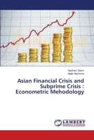 Asian Financial Crisis and Subprime Crisis : Econometric Mehodology 365924757X Book Cover