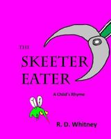 The Skeeter Eater 148001091X Book Cover
