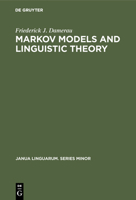 Markov Models and Linguistic Theory: An Experimental Study of a Model for English (Janua Linguarum Series Minor No 95) 9027917078 Book Cover