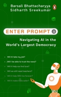 Enter Prompt: Navigating AI in the World's Largest Democracy 0143472976 Book Cover