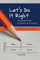 Let's Do It Right: A Journey from Exclusion to Inclusion 1777068924 Book Cover