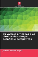 Os valores africanos e os direitos da criança: desafios e perspetivas (Portuguese Edition) 6209810144 Book Cover