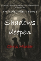 The Bexley files - Shadows deepen: Book 3 B0F3VLHKH3 Book Cover
