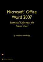 Microsoft Office Word 2007 Essential Reference for Power Users 0955461413 Book Cover