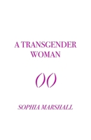 A Transgender Woman B0B5KNWVV8 Book Cover
