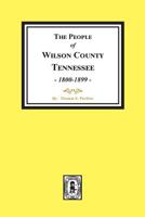 Wilson County, Tn., the People Of. 1800-1899 0893083089 Book Cover