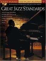Great Jazz Standards: Easy Piano CD Play-Along Volume 1 0634050834 Book Cover