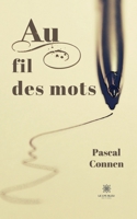 Au fil des mots B0BMP2QSBQ Book Cover