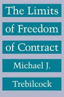 The Limits of Freedom of Contract 0674534301 Book Cover