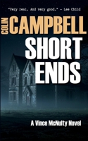 Short Ends: A Vince McNulty Thriller B0GCGRXZM4 Book Cover