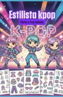 Estilista kpop: Viste a tus ídolos (Spanish Edition) B0GBCT74CR Book Cover