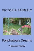 Ponchatoula Dreams: A Book of Poetry 1536858706 Book Cover