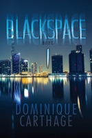 Blackspace: Book 1 B0BZRVVKY5 Book Cover