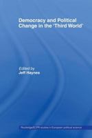 Democracy and Political Change in the Third World 0415406706 Book Cover