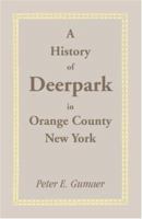 A History of Deerpark in Orange County, New York 1517069327 Book Cover