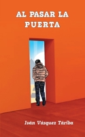 Al pasar la puerta B0BZF8V3NS Book Cover