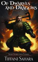 Of Dwarves and Dragons: Short Stories from Tigraen B0FKNH6RQV Book Cover
