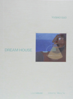 Dream House (Contemporary Chinese Artist) 1918447039 Book Cover