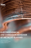 Electrochemical and Corrosion Behavior of Metallic Glasses 3039437240 Book Cover