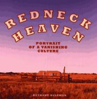 Redneck Heaven: Portrait of a Vanishing Culture 055337804X Book Cover