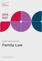 Core Statutes on Family Law 2016-17 1137606606 Book Cover