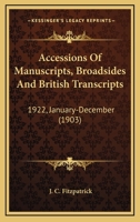 Accessions Of Manuscripts, Broadsides And British Transcripts: 1922, January-December 1120136830 Book Cover