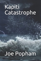 Kapiti Catastrophe B087SGSRN9 Book Cover