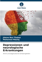 Depressionen und neurologische Erkrankungen: Klinik und diagnostische Schwierigkeiten 620596757X Book Cover