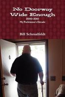 No Doorway Wide Enough 0557520347 Book Cover