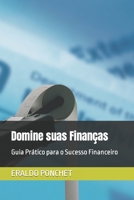 Domine suas Finanças: Guia Prático para o Sucesso Financeiro B0C6VV13K7 Book Cover