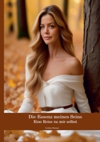 Die Essenz meines Seins: Eine Reise zu mir selbst (German Edition) 3759795714 Book Cover