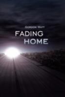 Fading Home 1434336557 Book Cover